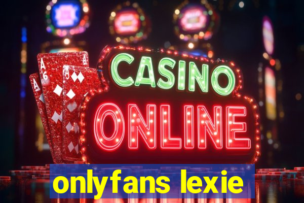 onlyfans lexie